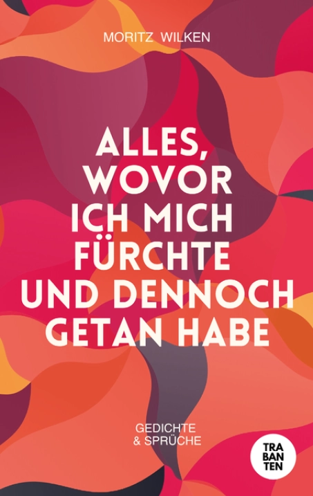Alles, wovor ich mich fürchte – und dennoch getan habe